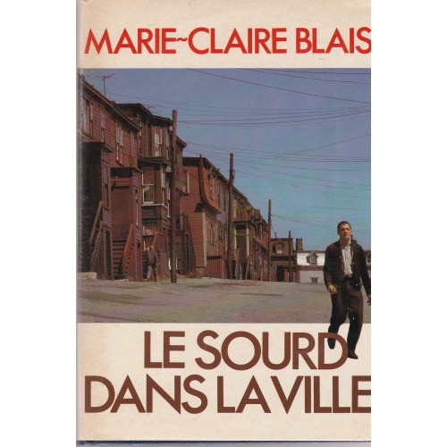Le sourd dans la ville  Marie-Claire Blais